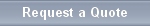 Request a quote online.